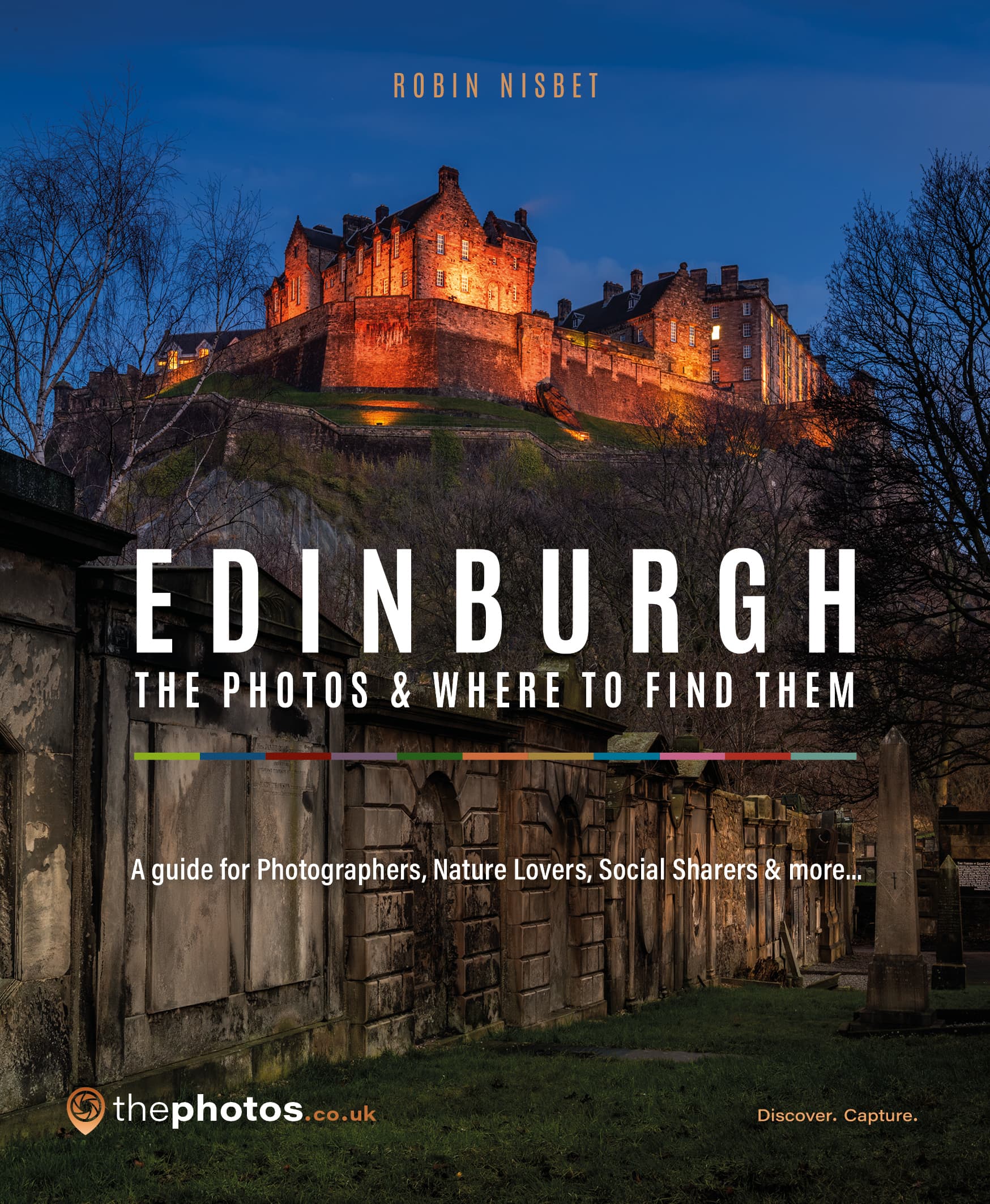 Edinburgh: The Photos & Where to Find Them